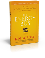 the energy bus 10 rules to fuel your life work and team with